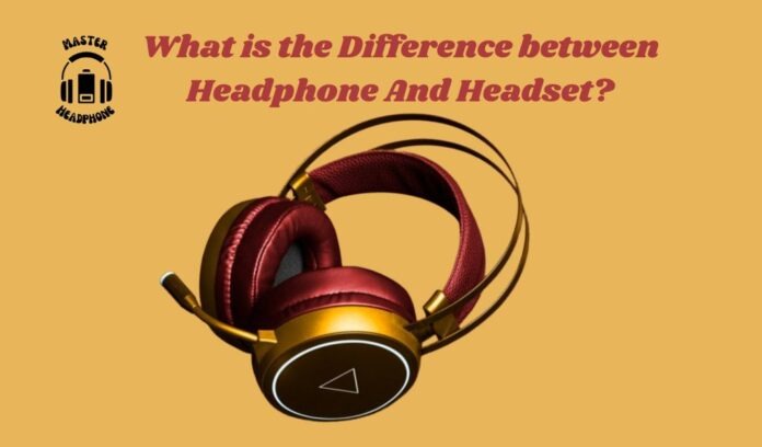 difference headphone headset