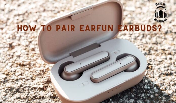 pair earfun earbuds.