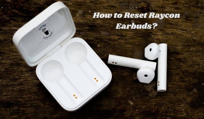 reset Raycon earbuds