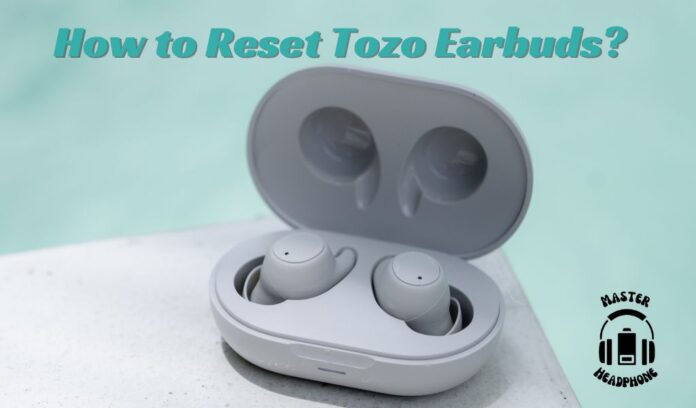 reset Tozo earbuds