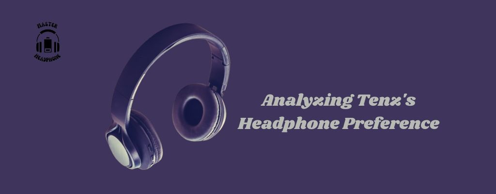TenZ use headphones