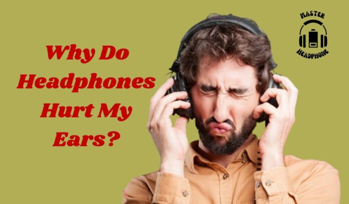 headphones ear pain
